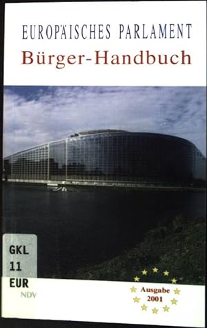 Bild des Verkäufers für Europäisches Parlament: 5. Wahlperiode 1999-2004; Bürger-Handbuch zum Verkauf von books4less (Versandantiquariat Petra Gros GmbH & Co. KG)