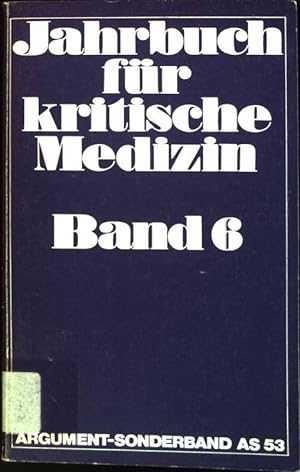 Seller image for Jahrbuch fr kritische Medizin; Bd. 6 Argument-Sonderband; AS 53 for sale by books4less (Versandantiquariat Petra Gros GmbH & Co. KG)