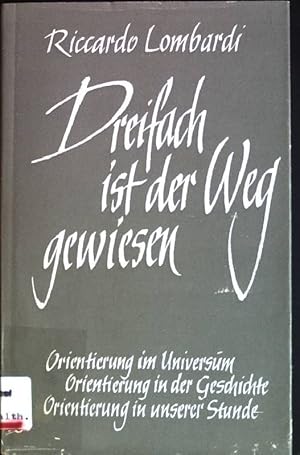 Bild des Verkufers fr Dreifach ist der Weg gewiesen zum Verkauf von books4less (Versandantiquariat Petra Gros GmbH & Co. KG)