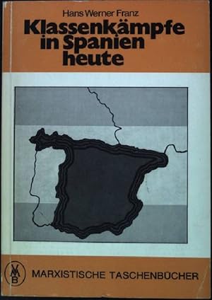 Klassenkämpfe in Spanien heute. (Nr. 79) Marxistische Taschenbücher