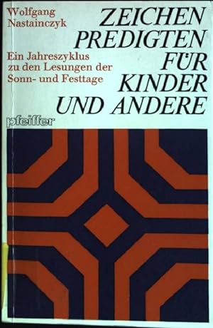 Seller image for Zeichenpredigten fr Kinder und andere: Ein Jahreszyklus zu den Lesungen der Sonn- und Festtage (Nr. 77) Pfeiffer-Werkbcher for sale by books4less (Versandantiquariat Petra Gros GmbH & Co. KG)