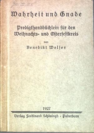 Bild des Verkufers fr Wahrheit und Gnade: Predigthandbchlein fr den Weihnacht- und Osterfestkreis zum Verkauf von books4less (Versandantiquariat Petra Gros GmbH & Co. KG)