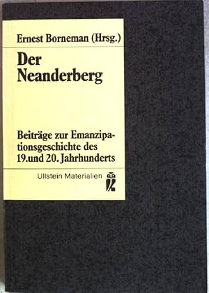 Bild des Verkufers fr Der Neanderberg : Beitr. zur Emanzipationsgeschichte d. 19. u. 20. Jh. (Nr. 35183) Ullstein-Materialien zum Verkauf von books4less (Versandantiquariat Petra Gros GmbH & Co. KG)