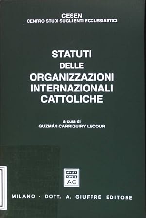 Immagine del venditore per Statuti delle Organizzazioni Internazionali Cattoliche Cesen - Centro Studi Sugli enti Ecclesiastici venduto da books4less (Versandantiquariat Petra Gros GmbH & Co. KG)