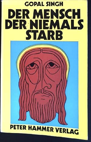 Bild des Verkufers fr Der Mensch, der niemals starb. zum Verkauf von books4less (Versandantiquariat Petra Gros GmbH & Co. KG)
