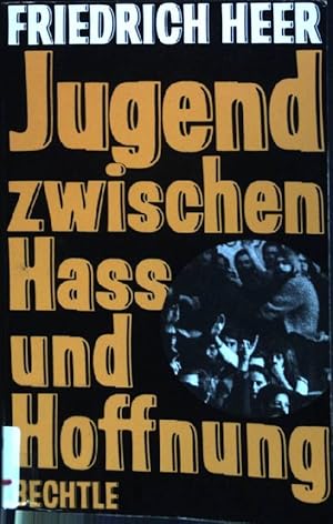 Bild des Verkufers fr Jugend zwischen Hass und Hoffnung. zum Verkauf von books4less (Versandantiquariat Petra Gros GmbH & Co. KG)