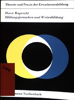 Imagen del vendedor de Bildungsfernsehen und Weiterbildung. (Nr. 125) Theorie und Praxis der Erwachsenenbildung a la venta por books4less (Versandantiquariat Petra Gros GmbH & Co. KG)