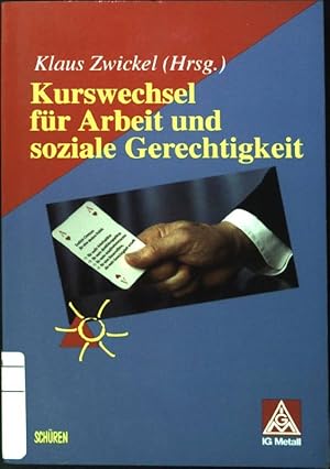 Kurswechsel für Arbeit und soziale Gerechtigkeit.