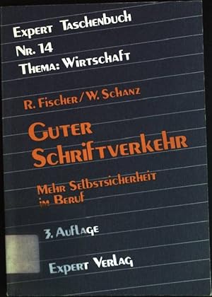 Imagen del vendedor de Guter Schriftverkehr : Mehr Selbstsicherheit im Beruf. Expert-Taschenbuch ; Nr. 14 a la venta por books4less (Versandantiquariat Petra Gros GmbH & Co. KG)
