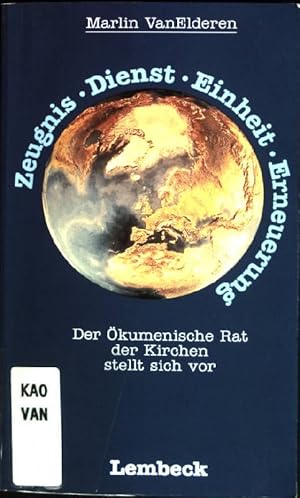 Seller image for Zeugnis - Dienst - Einheit - Erneuerung : Der kumenische Rat der Kirchen stellt sich vor. for sale by books4less (Versandantiquariat Petra Gros GmbH & Co. KG)
