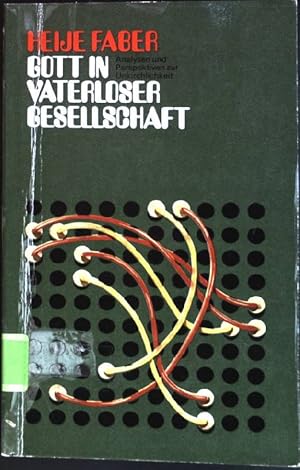 Seller image for Gott in vaterloser Gesellschaft : Analysen und Perspektiven zur Unkirchlichkeit. for sale by books4less (Versandantiquariat Petra Gros GmbH & Co. KG)