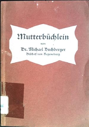 Imagen del vendedor de Mutterbchlein: Liebe Worte an christliche Mtter a la venta por books4less (Versandantiquariat Petra Gros GmbH & Co. KG)