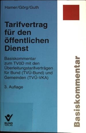 Seller image for Tarifvertrag fr den ffentlichen Dienst: Basiskommentar zum TVD mit den berleitungstarifvertrgen fr Bund (TV-Bund) und Gemeinden (TV-VKA). Basiskommentar for sale by books4less (Versandantiquariat Petra Gros GmbH & Co. KG)