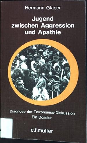 Seller image for Jugend zwischen Aggression und Apathie: Diagnose der Terrorismus-Diskussion Recht, Justiz, Zeitgeschehen ; Bd. 32 for sale by books4less (Versandantiquariat Petra Gros GmbH & Co. KG)
