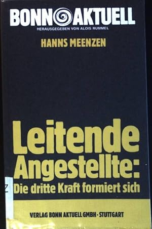 Leitende Angestellte: Die dritte Kraft formiert sich. (Nr. 15) Bonn aktuell