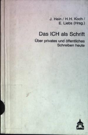 Seller image for Das ICH als Schrift: ber privates uund ffentliches Schreiben heute for sale by books4less (Versandantiquariat Petra Gros GmbH & Co. KG)