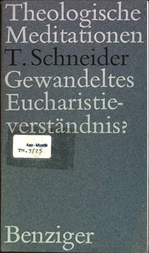 Seller image for Gewandeltes Eucharistieverstndnis?. Theologische Meditationen ; (Nr 24) for sale by books4less (Versandantiquariat Petra Gros GmbH & Co. KG)