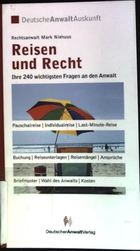 Bild des Verkufers fr Reisen und Recht : Ihre 240 wichtigsten Fragen an den Anwalt Deutsche Anwaltauskunft zum Verkauf von books4less (Versandantiquariat Petra Gros GmbH & Co. KG)