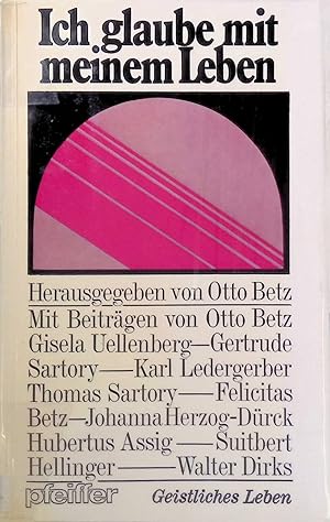 Seller image for Ich glaube mit meinem Leben. (Nr. 111) Pfeiffer-Werkbcher for sale by books4less (Versandantiquariat Petra Gros GmbH & Co. KG)
