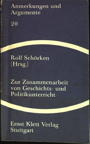 Image du vendeur pour Zur Zusammenarbeit von Geschichts- und Politikunterricht. Anmerkungen und Argumente zur historischen und politischen Bildung ; 20 mis en vente par books4less (Versandantiquariat Petra Gros GmbH & Co. KG)