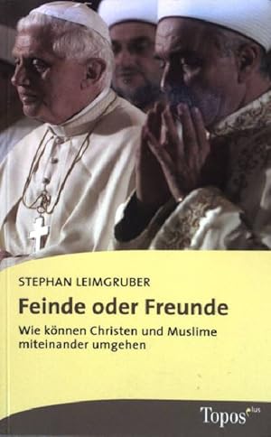 Bild des Verkufers fr Feinde oder Freunde: Wie knnen Christen und Muslime miteinander umgehen. (Nr. 648) Topos-plus-Taschenbcher zum Verkauf von books4less (Versandantiquariat Petra Gros GmbH & Co. KG)