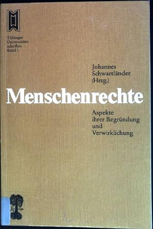 Seller image for Menschenrechte : Aspekte ihrer Begrndung und Verwirklichung Tbinger Universittsschriften ; Bd. 1 for sale by books4less (Versandantiquariat Petra Gros GmbH & Co. KG)