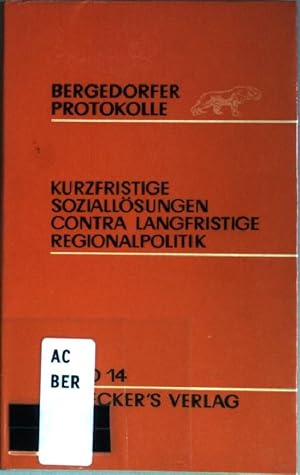 Bild des Verkufers fr Kurzfristige Soziallsungen contra langfristige Regionalpolitik Bergedorfer Protokolle; Bd. 14 zum Verkauf von books4less (Versandantiquariat Petra Gros GmbH & Co. KG)