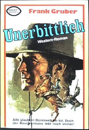 Bild des Verkufers fr Unerbitterlich (Nr. 41W77) Super-Western zum Verkauf von books4less (Versandantiquariat Petra Gros GmbH & Co. KG)