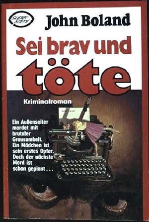 Imagen del vendedor de Sei brav und tte (Nr. 149K82) Super-Krimi a la venta por books4less (Versandantiquariat Petra Gros GmbH & Co. KG)