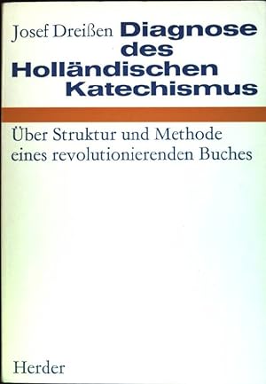 Seller image for Diagnose des Hollndischen Katechismus : ber Struktur und Methode eines revolutionierenden Buches for sale by books4less (Versandantiquariat Petra Gros GmbH & Co. KG)