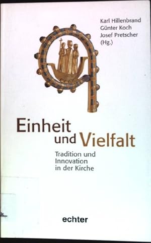 Imagen del vendedor de Einheit und Vielfalt : Tradition und Innovation in der Kirche. a la venta por books4less (Versandantiquariat Petra Gros GmbH & Co. KG)