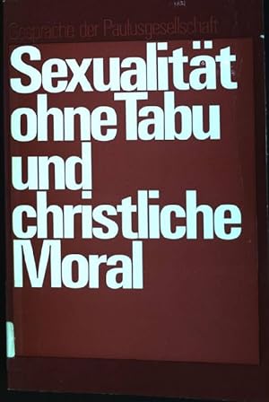 Bild des Verkufers fr Sexualitt ohne Tabu und christliche Moral zum Verkauf von books4less (Versandantiquariat Petra Gros GmbH & Co. KG)