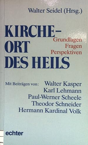 Seller image for Kirche - Ort des Heils : Grundlagen - Fragen - Perspektiven. for sale by books4less (Versandantiquariat Petra Gros GmbH & Co. KG)