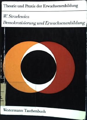 Demokratisierung und Erwachsenenbildung. (Nr. 14) Westermann-Taschenbuch