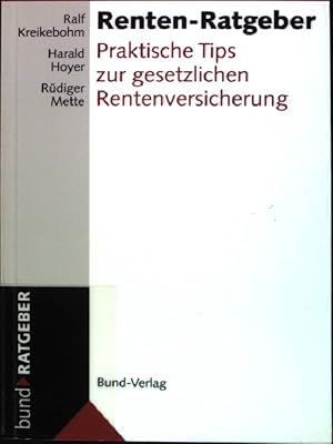 Imagen del vendedor de Renten-Ratgeber : Praktische Tips zur gesetzlichen Rentenversicherung. a la venta por books4less (Versandantiquariat Petra Gros GmbH & Co. KG)