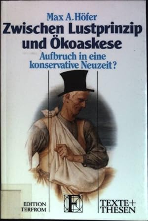 Seller image for Zwischen Lustprinzip und koaskese : Aufbruch in eine konservative Neuzeit?. Texte + Thesen ; 203 for sale by books4less (Versandantiquariat Petra Gros GmbH & Co. KG)