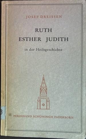 Bild des Verkufers fr Ruth, Esther, Judith in der Heilsgeschichte zum Verkauf von books4less (Versandantiquariat Petra Gros GmbH & Co. KG)