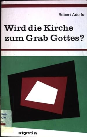Image du vendeur pour Wird die Kirche zum Grab Gottes? mis en vente par books4less (Versandantiquariat Petra Gros GmbH & Co. KG)