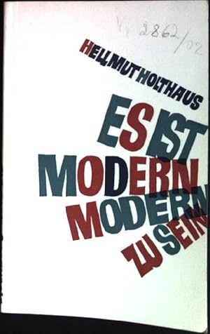 Immagine del venditore per Es ist modern, modern zu sein venduto da books4less (Versandantiquariat Petra Gros GmbH & Co. KG)