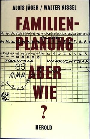 Image du vendeur pour Familienplanung - aber wie? mis en vente par books4less (Versandantiquariat Petra Gros GmbH & Co. KG)