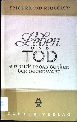 Bild des Verkufers fr Leben und Tod: Ein Blick in das Denken der Gegenwart (Nr.18) zum Verkauf von books4less (Versandantiquariat Petra Gros GmbH & Co. KG)