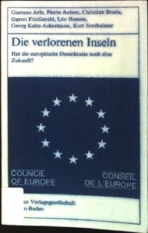 Bild des Verkufers fr Die verlorenen Inseln : Hat die europische Demokratie noch eine Zukunft?. Edition Europarat ; Bd. 1 zum Verkauf von books4less (Versandantiquariat Petra Gros GmbH & Co. KG)