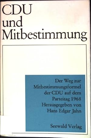 Bild des Verkufers fr CDU und Mitbestimmung: Der Weg zur Mitbestimmungsformel der CDU auf dem Parteitag 1968 zum Verkauf von books4less (Versandantiquariat Petra Gros GmbH & Co. KG)