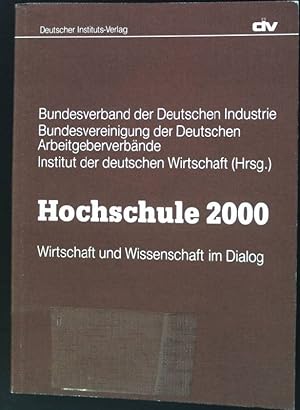 Imagen del vendedor de Hochschule 2000: Wirtschaft und Wissenschaft im Dialog a la venta por books4less (Versandantiquariat Petra Gros GmbH & Co. KG)