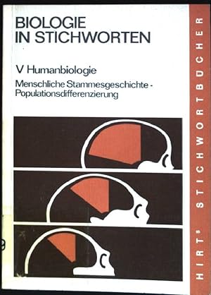 Seller image for Biologie in Stichworten; Teil 5: Humanbiologie : Menschliche Stammesgeschichte - Populationsdifferenzierung. for sale by books4less (Versandantiquariat Petra Gros GmbH & Co. KG)