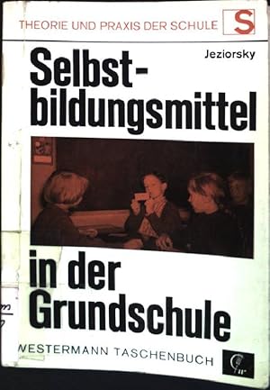 Bild des Verkufers fr Selbstbildungsmittel in der Grundschule (Nr. 5) Theorie und Praxis der Schule zum Verkauf von books4less (Versandantiquariat Petra Gros GmbH & Co. KG)