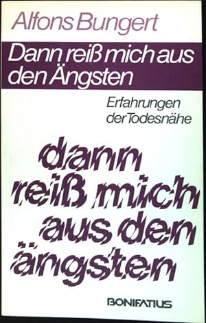 Imagen del vendedor de Dann rei mich aus den ngsten : Erfahrungen der Todesnhe. a la venta por books4less (Versandantiquariat Petra Gros GmbH & Co. KG)