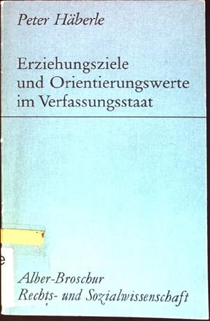 Imagen del vendedor de Erziehungsziele und Orientierungswerte im Verfassungsstaat. Alber-Broschur Rechts- und Sozialwissenschaft a la venta por books4less (Versandantiquariat Petra Gros GmbH & Co. KG)