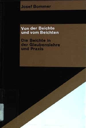 Bild des Verkufers fr Von der Beichte und vom beichten: Die Beichte in der Glaubenslehre und Praxis zum Verkauf von books4less (Versandantiquariat Petra Gros GmbH & Co. KG)