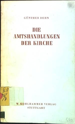 Bild des Verkufers fr Die Amtshandlungen der Kirche zum Verkauf von books4less (Versandantiquariat Petra Gros GmbH & Co. KG)